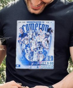 2022 2023 Undefeated In Cameron Let’s Go Duke Men’s Basketball Shirt 1 2022 2023 Undefeated In Cameron Let’s Go Duke Men’s Basketball Shirt