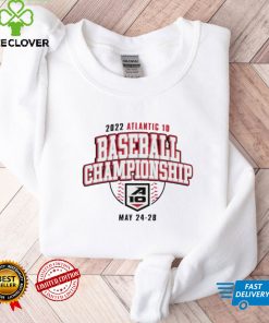 2022 Atlantic 10 Baseball Championship May 24 28 T hoodie, sweater, longsleeve, shirt v-neck, t-shirt