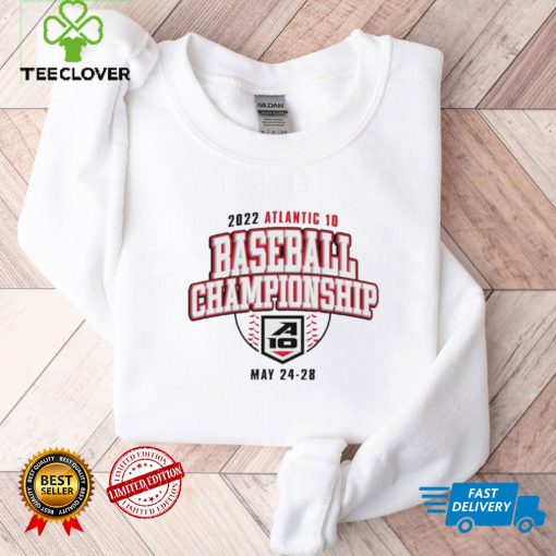 2022 Atlantic 10 Baseball Championship May 24 28 T hoodie, sweater, longsleeve, shirt v-neck, t-shirt