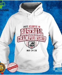 2022 Atlantic 10 Baseball Championship May 24 28 T hoodie, sweater, longsleeve, shirt v-neck, t-shirt