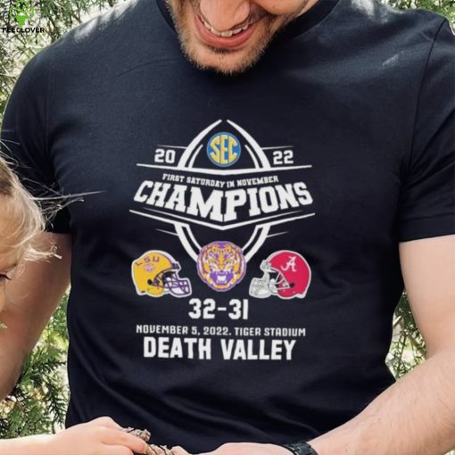 2022 First Saturday In November Champions Death Valley Tigers Matchup Shirt