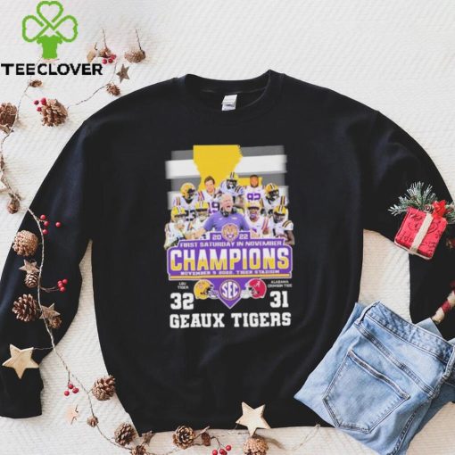 2022 First Saturday In November Champions Geaux Tigers 32 31 Matchup Shirt