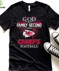 2022 God First Family Second Then Kansas City Chiefs Football Shirt