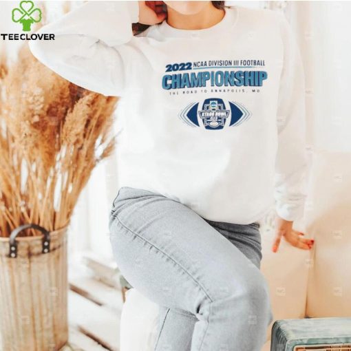 2022 NCAA Division III Football Championship The Road To Annapolis shirt