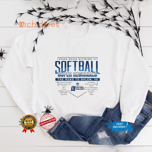 2022 NCAA Division III Softball Super Regionals The Road To Salem Shirt