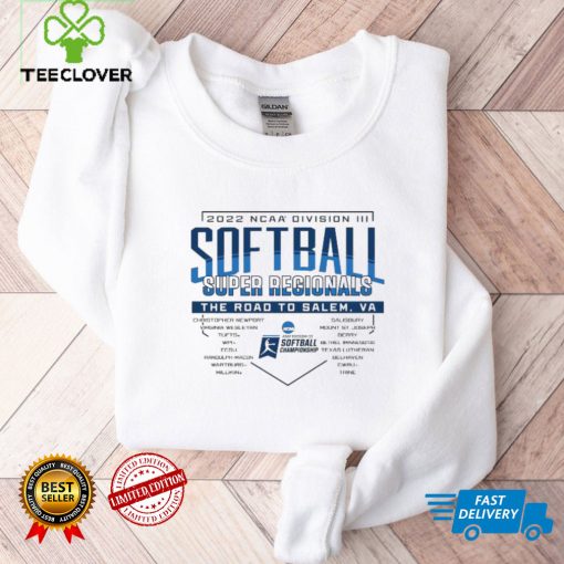 2022 NCAA Division III Softball Super Regionals The Road To Salem Shirt