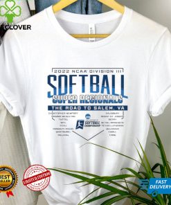 2022 NCAA Division III Softball Super Regionals The Road To Salem Shirt