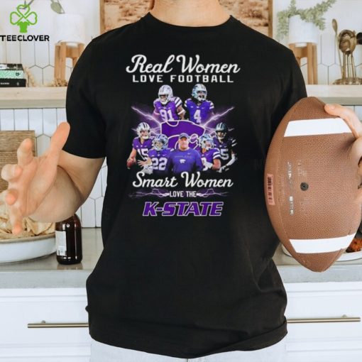 2022 Real Women Love Football Smart Women Love The K State Shirt Hoodie