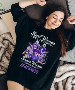2022 Real Women Love Football Smart Women Love The K State Shirt Hoodie