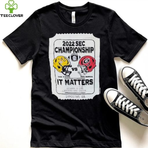 2022 Sec Championship Lus. Tiders And Uga.bawds It Matters Shirt