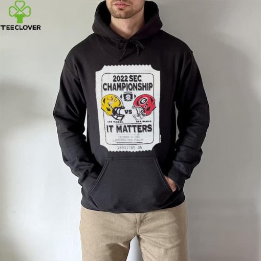 2022 Sec Championship Lus. Tiders And Uga.bawds It Matters Shirt