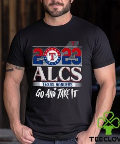 2023 ALCS Texas Rangers Go And Take It Unisex T Shirt 3 2023 ALCS Texas Rangers Go And Take It Unisex T Shirt
