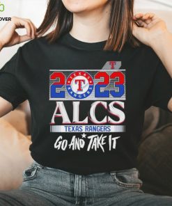 2023 Alcs Texas Rangers Go And Take It Unisex Shirt