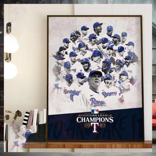2023 American League Champions Are Texas Rangers Go And Take It Home Decor Poster Canvas