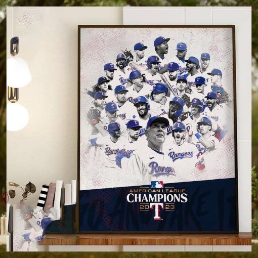 2023 American League Champions Are Texas Rangers Go And Take It Home Decor Poster Canvas