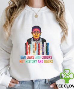 2023 Ban Liars And Crooks Not History And Books Shirt