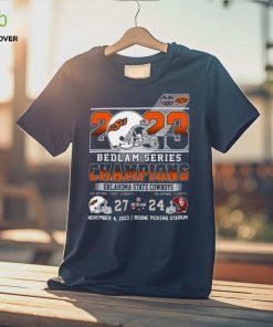 2023 Bedlam Series Champions Oklahoma State Cowboys 27 – 24 Oklahoma Sooners November 4, 2023 Boone Pickens Stadium T Shirt