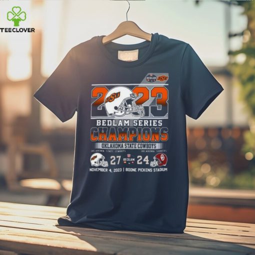 2023 Bedlam Series Champions Oklahoma State Cowboys 27 – 24 Oklahoma Sooners November 4, 2023 Boone Pickens Stadium T Shirt