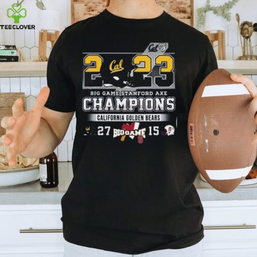 2023 Big Game Stanford Axe Champions California Golden Bears 27 – 15 Ohio State T Shirt