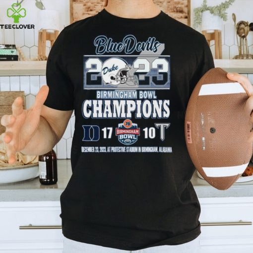 2023 Birmingham Bowl Champions Duke Blue Devils 17 – 10 Troy Trojans December 23, 2023 At Protective Stadium In Birmingham, Alabama T Shirt