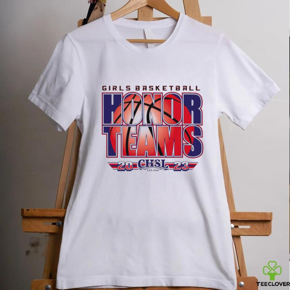 2023 CHSL Girls Basketball Honor Teams logo shirt 2023 CHSL Girls Basketball Honor Teams logo shirt