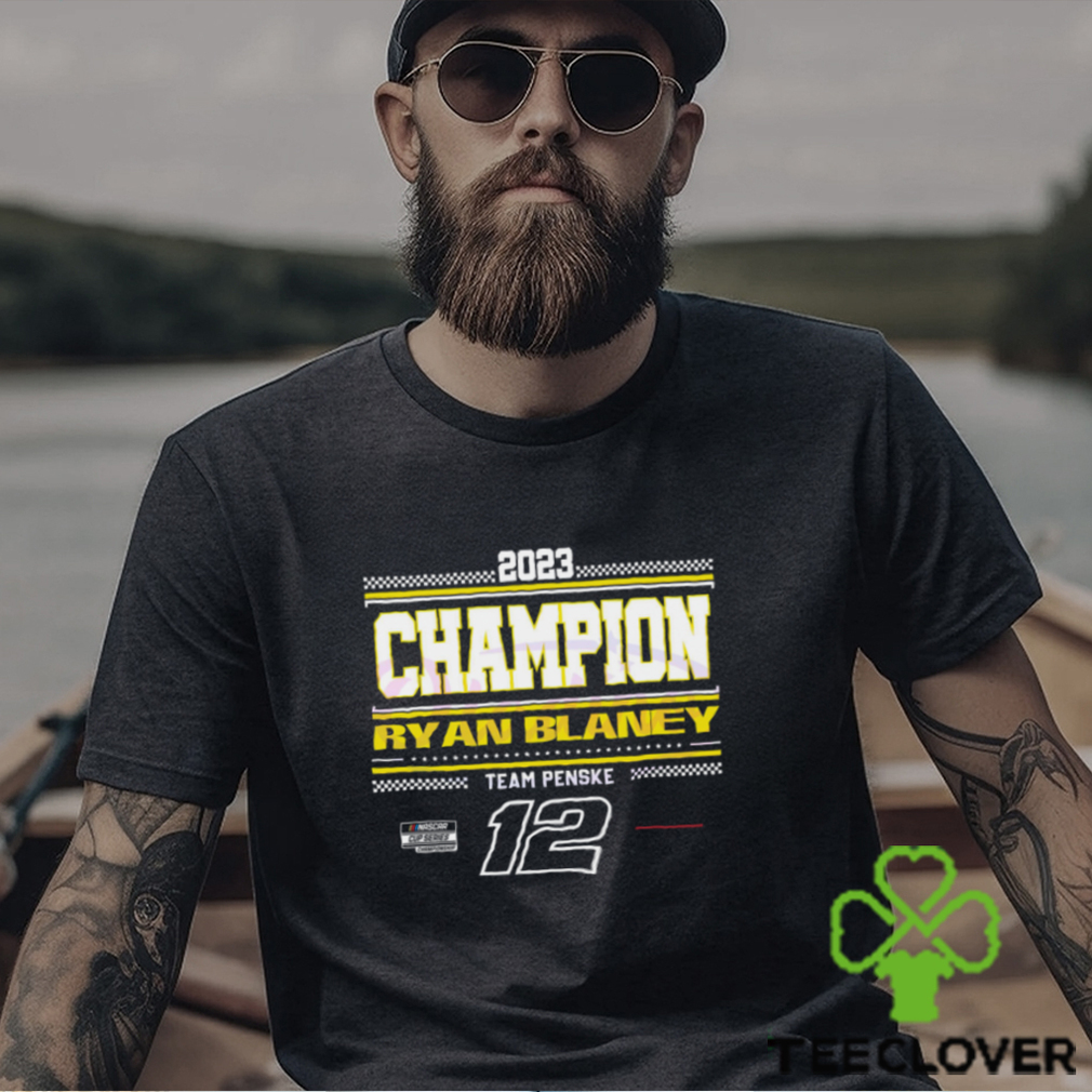 2023 Champion Ryan Blaney Team Penske NASCAR Shirt 2023 Champion Ryan Blaney Team Penske NASCAR Shirt