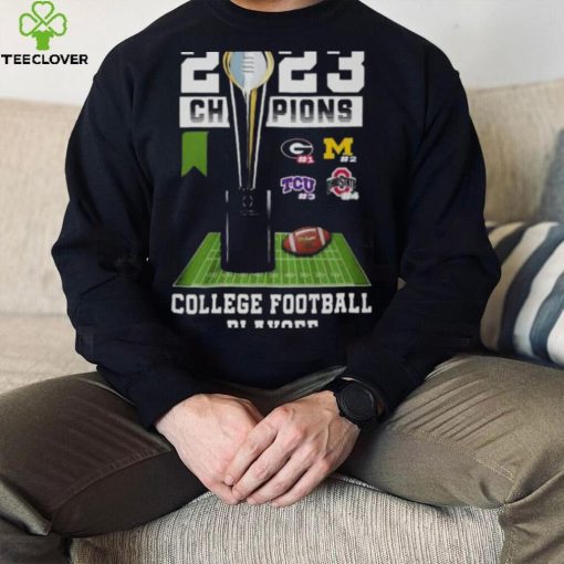 2023 Champions College football playoff Georgia Michigan TCU Ohio State hoodie, sweater, longsleeve, shirt v-neck, t-shirt