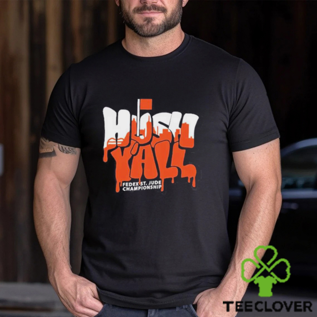 2023 Fedex St Jude Championship Ahead Chapman Hush Y’all T Shirt 2023 Fedex St Jude Championship Ahead Chapman Hush Y’all T Shirt