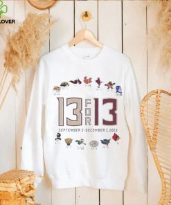 2023 Florida State Seminoles 13 for 13 Undefeated hoodie, sweater, longsleeve, shirt v-neck, t-shirt