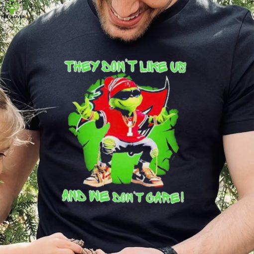 2023 Grinch Tampa Bay Buccaneers they don’t like us and we don’t care t hoodie, sweater, longsleeve, shirt v-neck, t-shirt