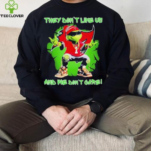 2023 Grinch Tampa Bay Buccaneers they don’t like us and we don’t care t hoodie, sweater, longsleeve, shirt v-neck, t-shirt