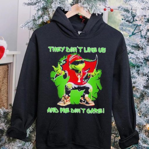 2023 Grinch Tampa Bay Buccaneers they don’t like us and we don’t care t hoodie, sweater, longsleeve, shirt v-neck, t-shirt