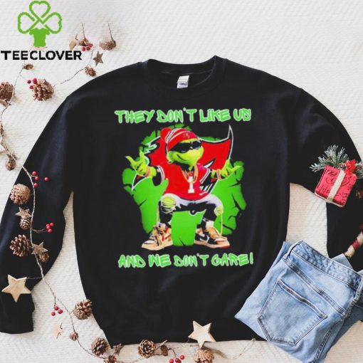 2023 Grinch Tampa Bay Buccaneers they don’t like us and we don’t care t hoodie, sweater, longsleeve, shirt v-neck, t-shirt