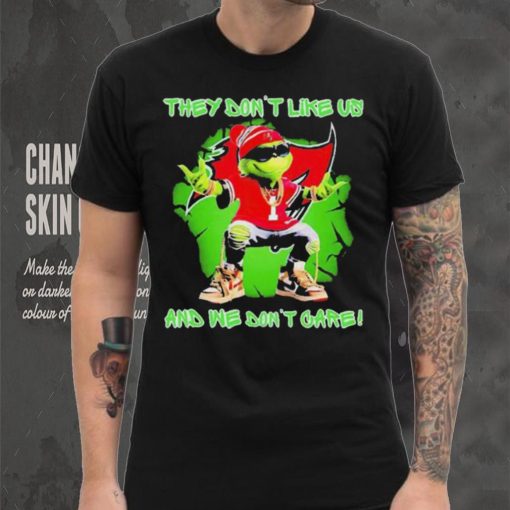 2023 Grinch Tampa Bay Buccaneers they don’t like us and we don’t care t hoodie, sweater, longsleeve, shirt v-neck, t-shirt