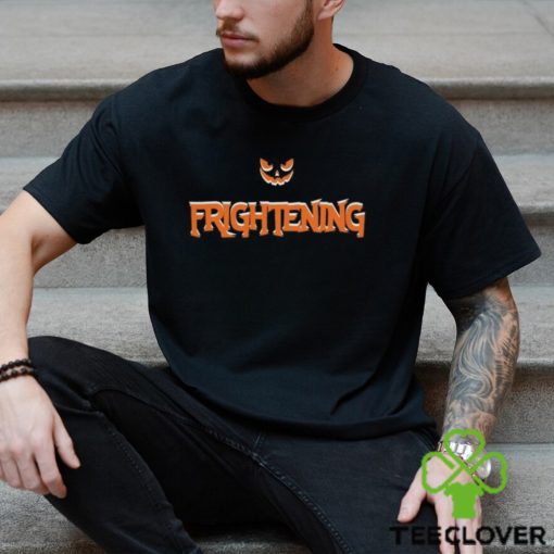 2023 Halloween Quot Frightening Shirt Unisex Sweatshirt Shirt