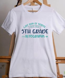2023 Last Day Of School Autograph 5th Grade Graduation Party Shirt