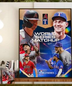 2023 MLB World Series Matchup Is Set The Arizona Diamondbacks Vs The Texas Rangers Home Decor Poster Canvas