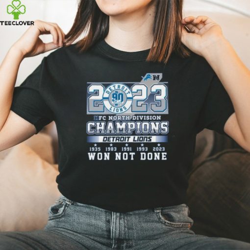 2023 NFC North Division Champions Detroit Lions Won Not Done T Shirt