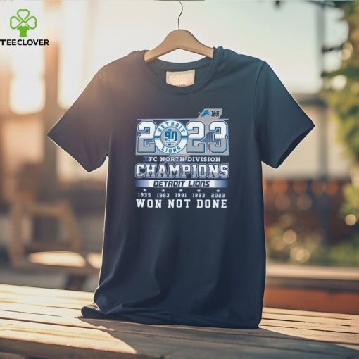 2023 NFC North Division Champions Detroit Lions Won Not Done T Shirt