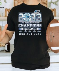 2023 NFC North Division Champions Detroit Lions Won Not Done T Shirt