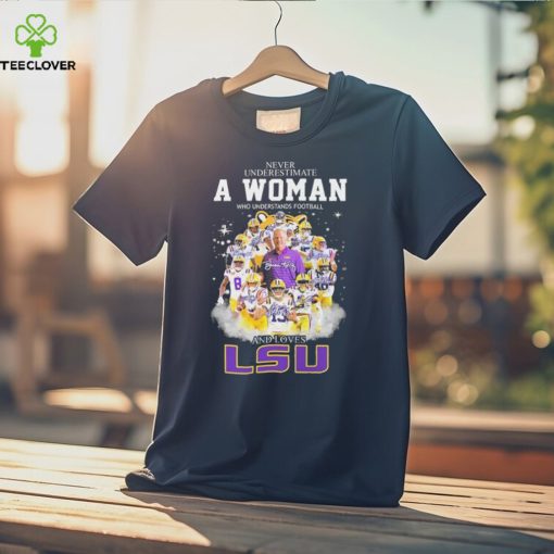 2023 Never underestimate a Woman who understands football and loves LSU Tigers team signatures hoodie, sweater, longsleeve, shirt v-neck, t-shirt