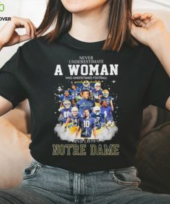 2023 Never underestimate a Woman who understands football and loves Notre Dame team signatures hoodie, sweater, longsleeve, shirt v-neck, t-shirt