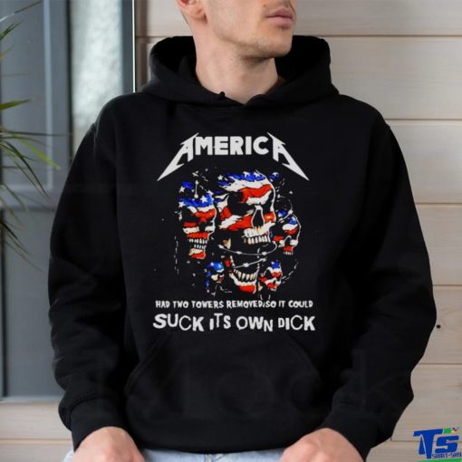 2023 Nice Skull America Had Two Towers Removed So It Could Suck It’s Own Dick American Flag hoodie, sweater, longsleeve, shirt v-neck, t-shirt