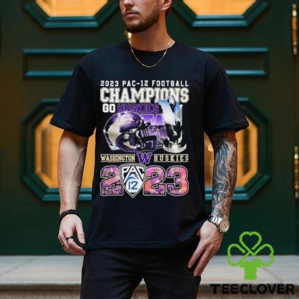 2023 PAC 12 Football Champions Go Huskies Washington Huskies T Shirt 2023 PAC 12 Football Champions Go Huskies Washington Huskies T Shirt