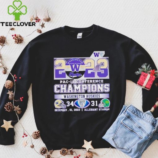 2023 Pac 12 Conference Champions Washington Huskies 34 31 hoodie, sweater, longsleeve, shirt v-neck, t-shirt