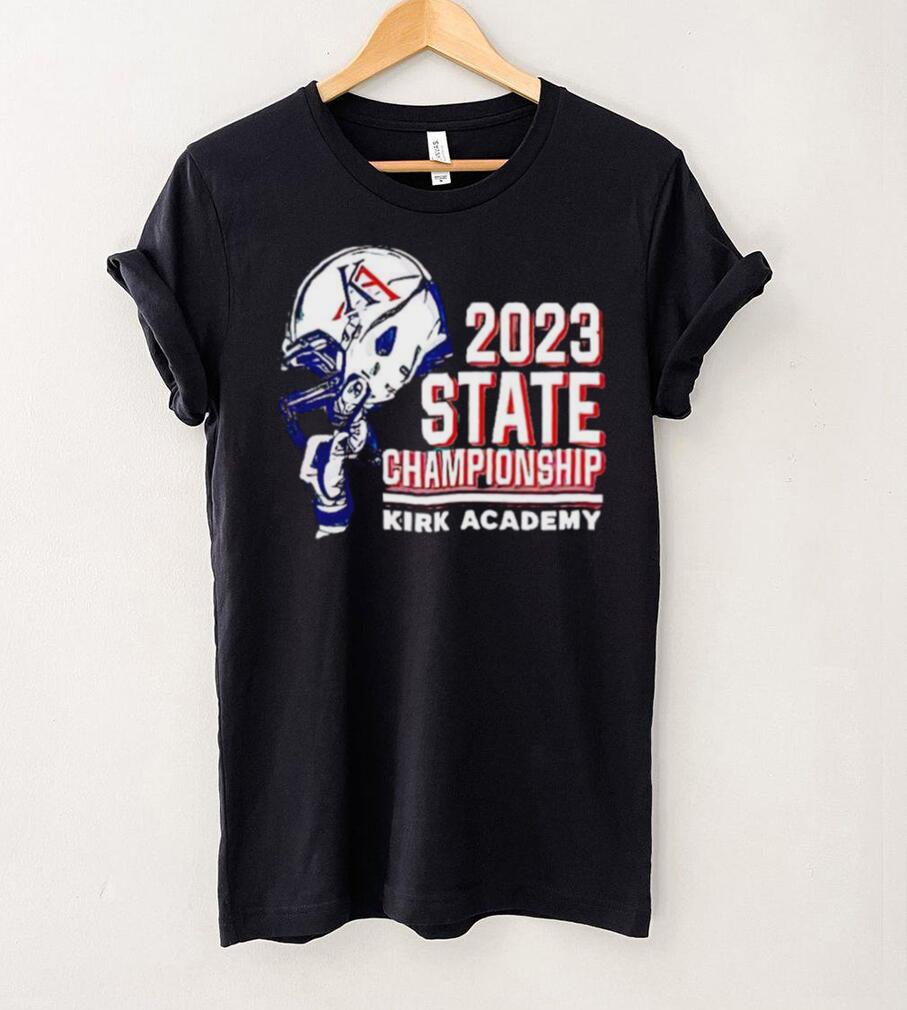 2023 State Championship Kirk Academy shirt 2023 State Championship Kirk Academy shirt