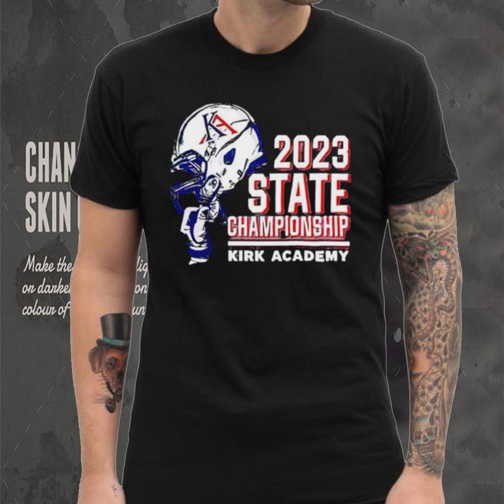 2023 State Championship Kirk Academy shirt 2023 State Championship Kirk Academy shirt