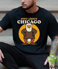 2023 Stfu about chicago insurance shirt 1 2023 Stfu about chicago insurance shirt