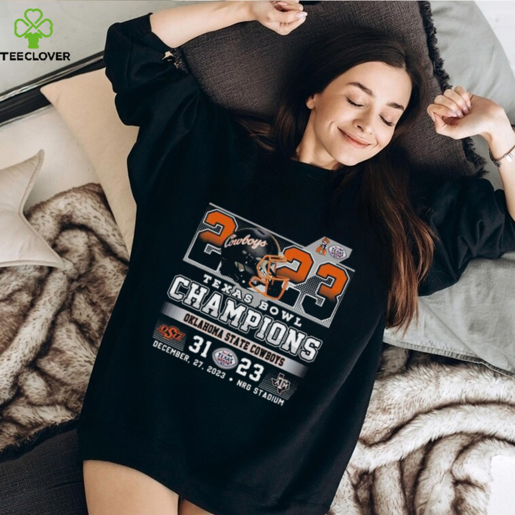 2023 Texas Bowl Champions Oklahoma State Cowboys 31 – 23 Texas A M Aggies T Shirt 2023 Texas Bowl Champions Oklahoma State Cowboys 31 – 23 Texas A M Aggies T Shirt