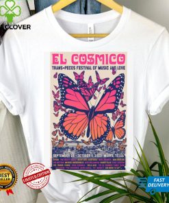 2023 el cosmico trans pecos festival of music and love poster shirt